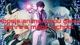 sinopsis anime maou gakuin genre's school magic