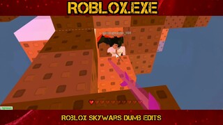 Roblox Skywars Dumb edits