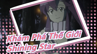 [Khám Phá Thế Giới] [Tổng hợp Pop/Yoko/AMV] Shining Star