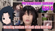 Mending Pilih Kostum Cosplay Pribadi atau Kostum Rentalan? - Percosplayan Duniawi Eps 5