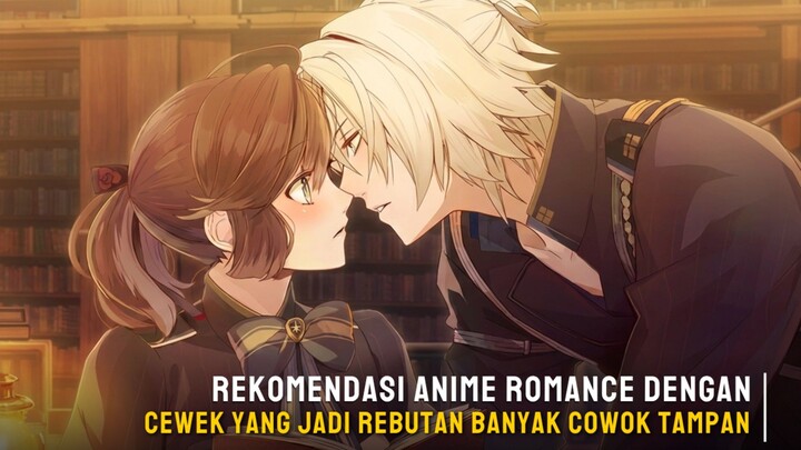Rekomendasi Anime romance dengan cewek yang jadi rebutan banyak cowok tampan