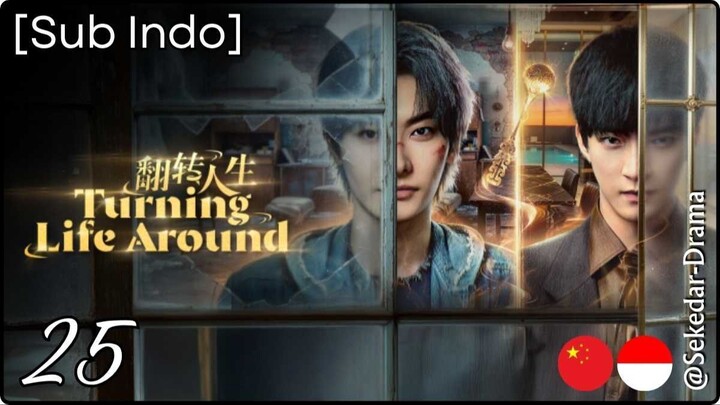 [Sub Indo] 𝓣𝓾𝓻𝓷𝓲𝓷𝓰 𝓛𝓲𝓯𝓮 𝓐𝓻𝓸𝓾𝓷𝓭 – Eps. 25 (2026)