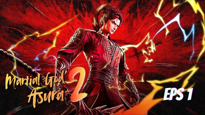 Martial God Asura S2 Eps 1 | Sub Indo 1080p