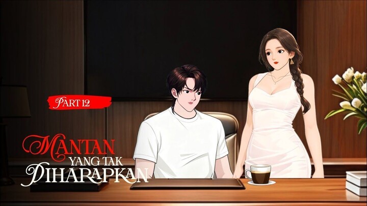 MANTAN YANG TAK DIHARAPKAN Part 12 - Drama Animasi Sekolah