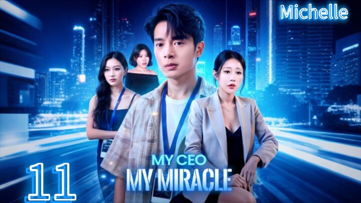 EPISODE 11 | My CEO , My Miracle [Tagalog dubbed]