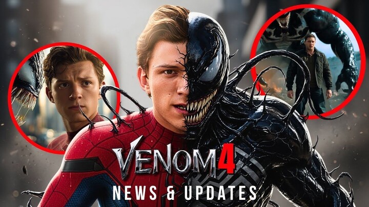 Venom 4 (2025) – News & Updates _ Tom Hardy, Tom Holland _ Latest Report