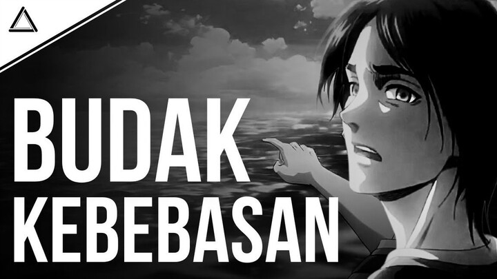 BUDAK KEBEBASAN   Filosofi Eren Yeager Dari Attack On Titan