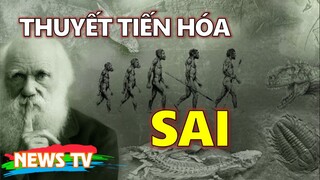 CỰC SỐC! Thuyết tiến hóa của Darwin SAI! 9 bằng chứng khoa học đã chỉ ra!