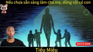 Nếu chưa sẵn sàng làm cha mẹ, đừng vội có con  - Hoạt hình ngắn - Tiểu Miêu Amimation