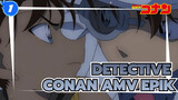 Detective Conan AMV
Epik_1