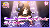 [Uma Musume Pretty Derby] [MAD/Rice Shower] Bukan Penjahat, Dia Pahlawan! Pretty Derby Kesukaanku!_2