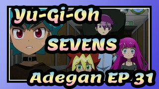 [Yu-Gi-Oh!|SEVENS]Adegan EP 31