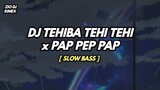 DJ TEHIBA TEHI TEHI x PEP PEP PAP || DJ SLOW TERBARU 2021|| dj viral tiktok terbaru