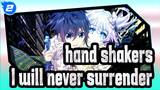 hand shakers|【handshakers】To be with you forever, I will never surrender..._2