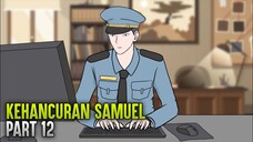 KEHANCURAN SAMUEL PART 12 - ANIMASI SEKOLAH