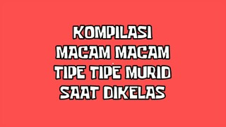 KOMPILASI TIPE TIPE MURID DIKELAS