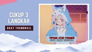 Cara Mudah Buat Thumbnail Untuk Video Bstation Kamu