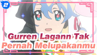 Gurren Lagann
Tak Pernah Melupakanmu_2
