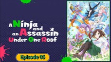 A Ninja and an Assassin Under One Roof - 05