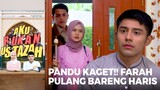 PANDU KAGET!! Tau Farah Pulang Bareng Sama Haris | AKU BUKAN USTAZAH (EPS.08) | Part 3