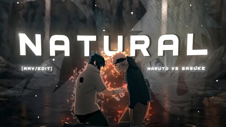 Naruto VS Sasuke - Natural  [Edit⧸AMV] !