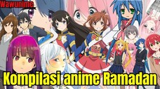 Kumpulan Rekomendasi Anime selama Ramadan | Kompilasi Anime Ramadan