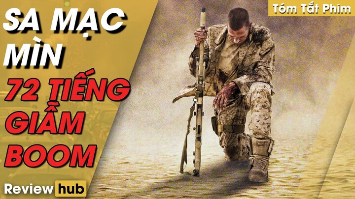 Review Hub | Tóm Tắt Phim SA MẠC MÌN Người Lính Đứng Bất Động 72 Tiếng Khi Đạp Phải Mìn