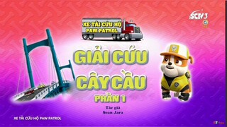 Đội chó cứu hộ Paw Patrol Mùa 9 Tập 9 [LỒNG TIẾNG] - Giải cứu cây cầu Nguồn:SCTV3-SEETV