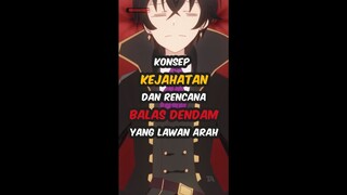 Konsep Kejahatan dan Rencana Balas Dendam yang Lawan Arah