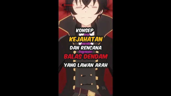 Konsep Kejahatan dan Rencana Balas Dendam yang Lawan Arah