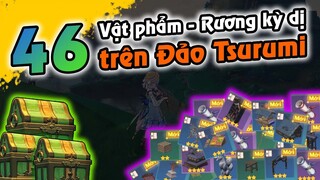 GI | 46 Rương kỳ dị trên Đảo Tsurumi - Chi tiết từng Vật phẩm trong Ấm Trần Ca
