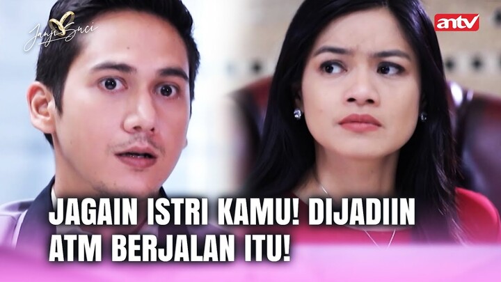 POLOS BANGET DAH! Atau Emang Ga Doyan Duit?! | Janji Suci ANTV Eps 75 (6/8)