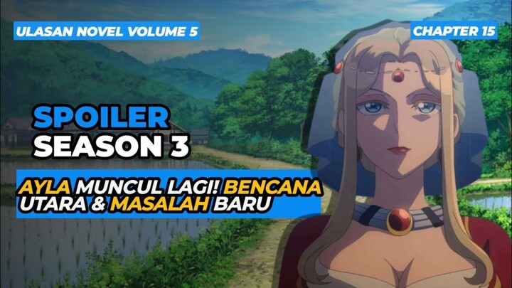 Ayla Muncul Lagi! Bencana Utara & Wabah Belalang! | Kusuriya no Hitorigoto [VOL 5 - Chapter 15]