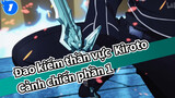 Cảnh chiến đấu siêu kinh điển của Kirito Phần 1 | Đao kiếm thần vực_1