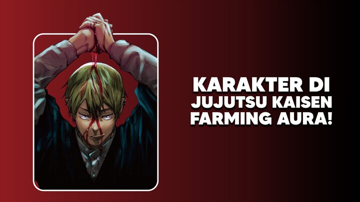 karakter yang Aura Farming di Jujutsu Kaisen!