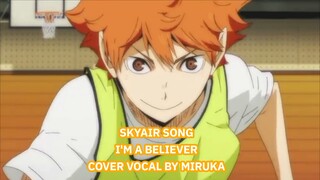 [ COVER SONG INDO ] I'm A Believer - Skyair by Miruka