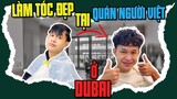 Cò Năn Nỉ Chị Gái Dẫn Đi Làm Tóc và Cái Kết Tóc Đẹp Như !-Review quán cắt tóc của người Việt ở Dubai