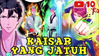 E 10. KAISAR YANG JATUH 10 | ALUR CERITA MANHUA
