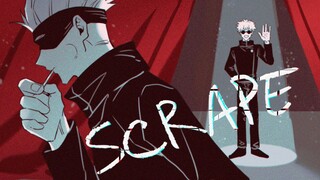 [Written by Jujutsu Kaisen/Friendship] SCRAPE