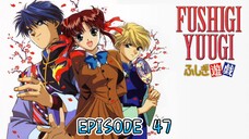 FUSHIGI YUUGI Episode 47 -Tagalog Dub-