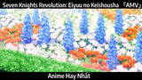 Seven Knights Revolution: Eiyuu no Keishousha 「AMV」 Krewella - Đội | hay Nhất