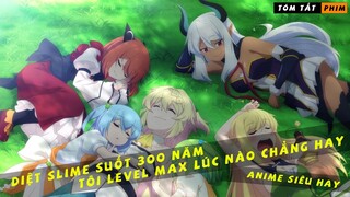 REVIEW ANIME DIỆT SLIME 300 NĂM TÔI LEVEL MAX LÚC NÀO CHẲNG HAY|| LÀM CÔNG ĂN LƯƠNG CŨNG LÊN LEVEL