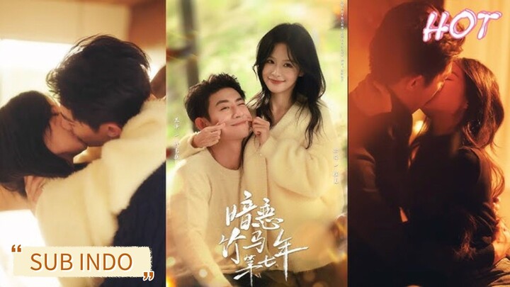 🔥Hei Ze & Yu Yin - Seventh Year of Unrequited Love for My Childhood Friend《暗恋竹马第七年》Sub Indo