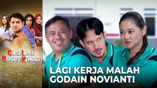 KACAU!! Lagi Kerja Malah Gangguin Novianti | CINTA LAMA BERSATU KEMBALI