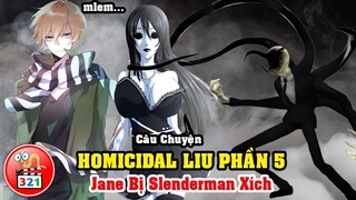 Câu Chuyện Homicidal Liu Phần 5: Truy Kích Jeff The Killer - Jane The Killer Bị Slenderman Xích Cổ