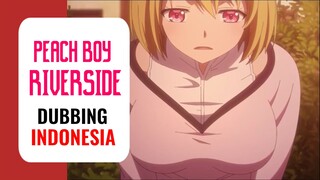 【 DUB INDO 】 BESAR BANGET NJIR‼️ Harapannya🗿 || Peach Boy Riverside