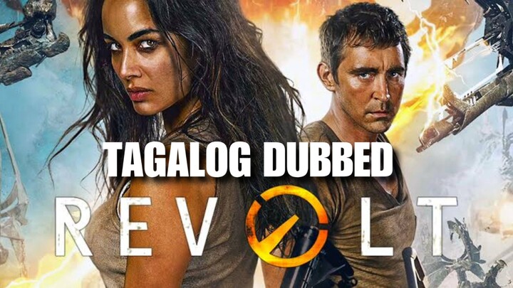 Revolt (2017) Tagalog Dubbed