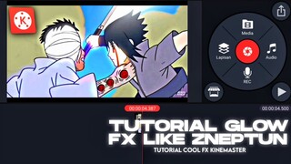 Tutorial effect glow like @neptun.! |kinemaster tutorial Sub English