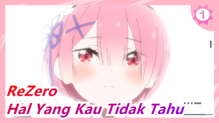 [ReZero S2] Part2 IN Hal Yang Kau Tidak Tahu (ver. full)_1