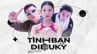 'TÌNH BẠN DIỆU KỲ' (CM1X & DAERON REMIX) - Ricky Star x Lăng LD x Amee